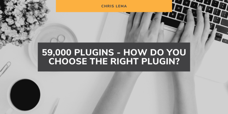 59,000 Plugins - How Do You Choose The Right Plugin