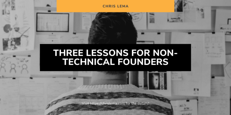 Three Lessons for Non-technical Founders