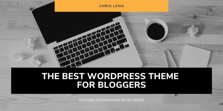 The Best WordPress Theme for Bloggers