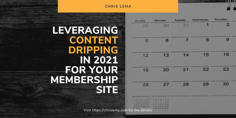 Leveraging Content Dripping in 2021 for Your Membership Site
