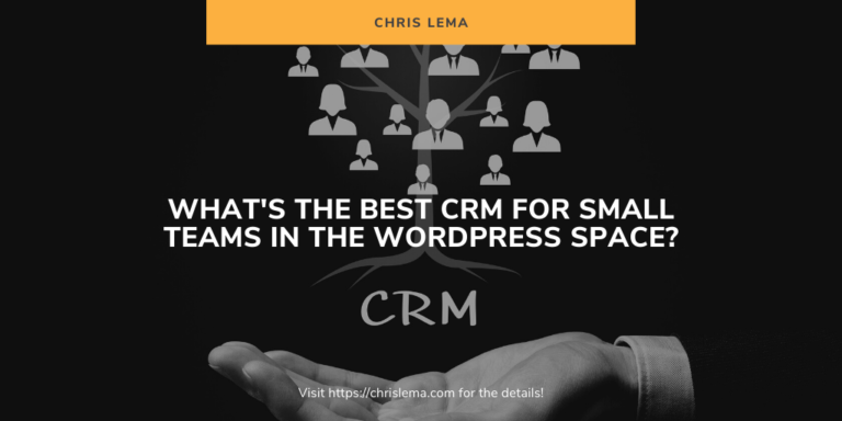 What's the best CRM for small teams in the WordPress space