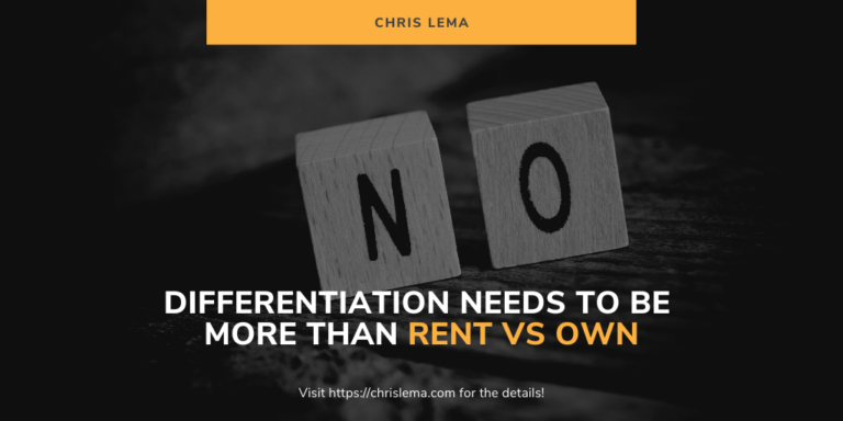 Differentiation Needs To Be More Than Rent vs Own