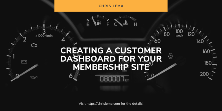 Creating a Customer Dashboard For Your Membership Site