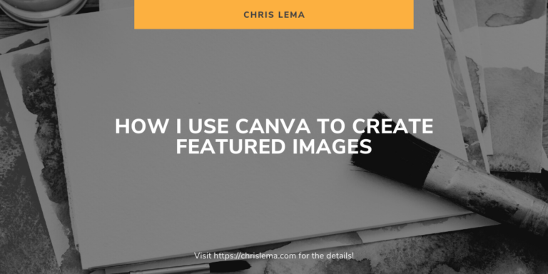 How I Use Canva to Create Featured Images