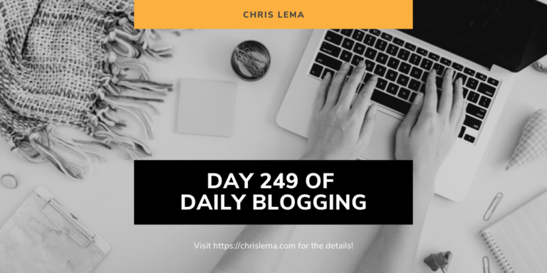 Day 249 of Daily Blogging