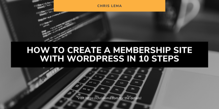 How To Create a Membership Site With WordPress in 10 Steps