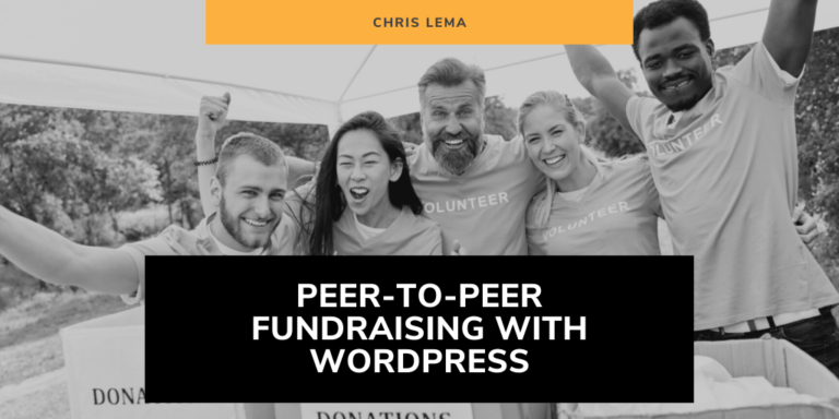 Peer-to-Peer Fundraising with WordPress