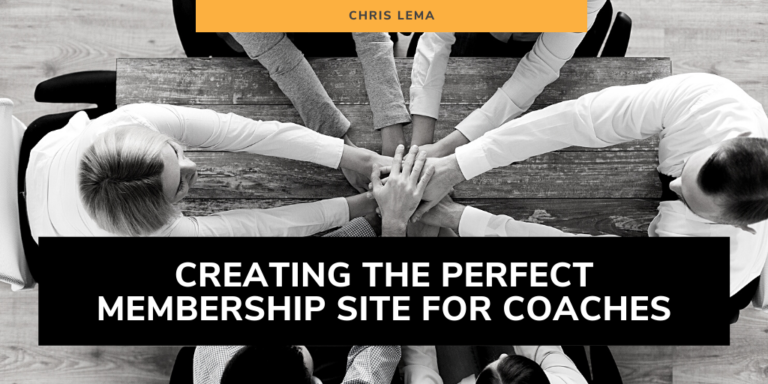 Creating the Perfect Membership Site for Coaches