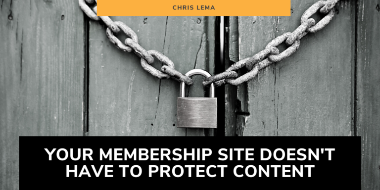 Your Membership Site Doesn't Have to Protect Content