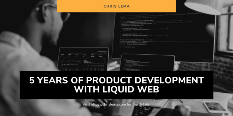 Five Years of Product Development with Liquid Web