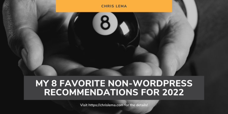 My 8 Favorite Non-WordPress Recommendations For 2022