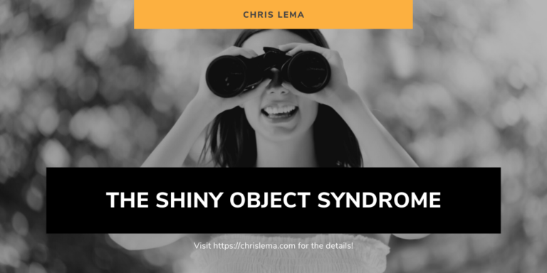 The Shiny Object Syndrome