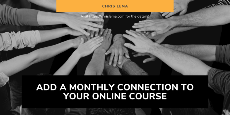 Add A Monthly Connection To Your Online Course