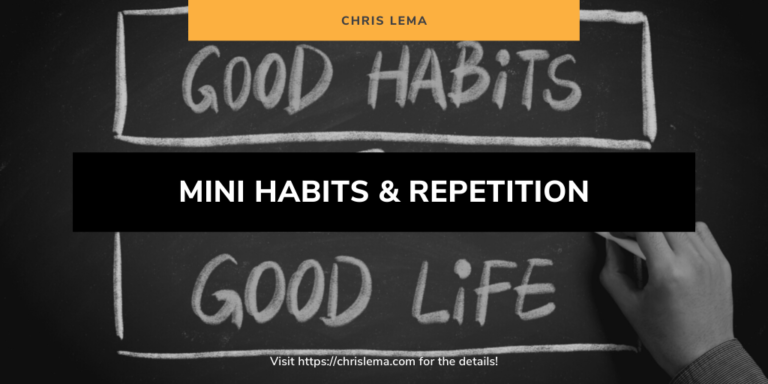 Mini Habits & Repetition
